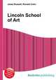 Lincoln School of Art, Jesse Russell,Ronald Cohn 
