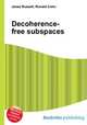 Decoherence-free subspaces, Jesse Russell,Ronald Cohn 