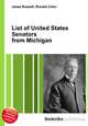 List of United States Senators from Michigan, Jesse Russell,Ronald Cohn 
