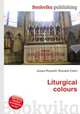 Liturgical colours, Jesse Russell,Ronald Cohn 