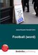 Football (word), Jesse Russell,Ronald Cohn 