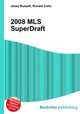 2008 MLS SuperDraft, Jesse Russell,Ronald Cohn 