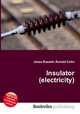 Insulator (electricity), Jesse Russell,Ronald Cohn 