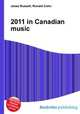 2011 in Canadian music, Jesse Russell,Ronald Cohn 