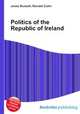 Politics of the Republic of Ireland, Jesse Russell,Ronald Cohn 