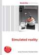 Simulated reality, Jesse Russell,Ronald Cohn 