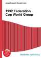 1992 Federation Cup World Group, Jesse Russell,Ronald Cohn 