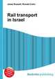 Rail transport in Israel, Jesse Russell,Ronald Cohn 