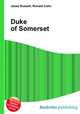 Duke of Somerset, Jesse Russell,Ronald Cohn 