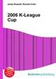 2006 K-League Cup, Jesse Russell,Ronald Cohn 