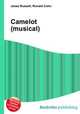 Camelot (musical), Jesse Russell,Ronald Cohn 