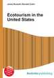 Ecotourism in the United States, Jesse Russell,Ronald Cohn 