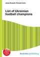 List of Ukrainian football champions, Jesse Russell,Ronald Cohn 