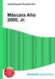 Mascara Ano 2000, Jr., Jesse Russell,Ronald Cohn 