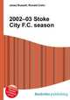 2002–03 Stoke City F.C. season, Jesse Russell,Ronald Cohn 