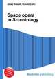 Space opera in Scientology, Jesse Russell,Ronald Cohn 