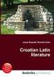 Croatian Latin literature, Jesse Russell,Ronald Cohn 