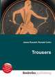 Trousers, Jesse Russell,Ronald Cohn 