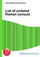 List of undated Roman consuls, Jesse Russell,Ronald Cohn 