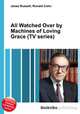 All Watched Over by Machines of Loving Grace (TV series), Jesse Russell,Ronald Cohn 