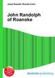 John Randolph of Roanoke, Jesse Russell,Ronald Cohn 