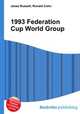 1993 Federation Cup World Group, Jesse Russell,Ronald Cohn 