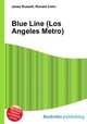 Blue Line (Los Angeles Metro), Jesse Russell,Ronald Cohn 