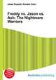 Freddy vs. Jason vs. Ash: The Nightmare Warriors, Jesse Russell,Ronald Cohn 
