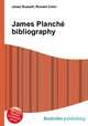 James Planche bibliography, Jesse Russell,Ronald Cohn 