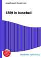 1889 in baseball, Jesse Russell,Ronald Cohn 