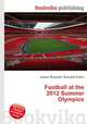 Football at the 2012 Summer Olympics, Jesse Russell,Ronald Cohn 
