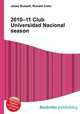 2010–11 Club Universidad Nacional season, Jesse Russell,Ronald Cohn 