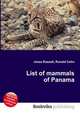 List of mammals of Panama, Jesse Russell,Ronald Cohn 