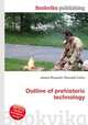 Outline of prehistoric technology, Jesse Russell,Ronald Cohn 