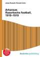 Arkansas Razorbacks football, 1910–1919, Jesse Russell,Ronald Cohn 