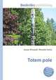 Totem pole, Jesse Russell,Ronald Cohn 