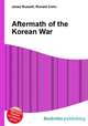 Aftermath of the Korean War, Jesse Russell,Ronald Cohn 