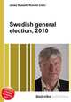 Swedish general election, 2010, Jesse Russell,Ronald Cohn 