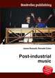 Post-industrial music, Jesse Russell,Ronald Cohn 