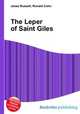 The Leper of Saint Giles, Jesse Russell,Ronald Cohn 
