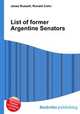 List of former Argentine Senators, Jesse Russell,Ronald Cohn 