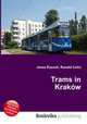 Trams in Krakow, Jesse Russell,Ronald Cohn 