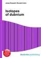 Isotopes of dubnium, Jesse Russell,Ronald Cohn 