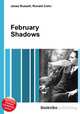 February Shadows, Jesse Russell,Ronald Cohn 
