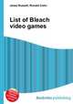 List of Bleach video games, Jesse Russell,Ronald Cohn 