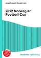 2012 Norwegian Football Cup, Jesse Russell,Ronald Cohn 