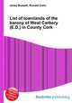 List of townlands of the barony of West Carbery (E.D.) in County Cork, Jesse Russell,Ronald Cohn 