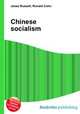 Chinese socialism, Jesse Russell,Ronald Cohn 