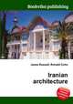 Iranian architecture, Jesse Russell,Ronald Cohn 