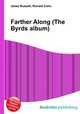Farther Along (The Byrds album), Jesse Russell,Ronald Cohn 